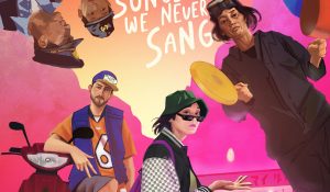 All the Songs We Never Sang – Film Trailer